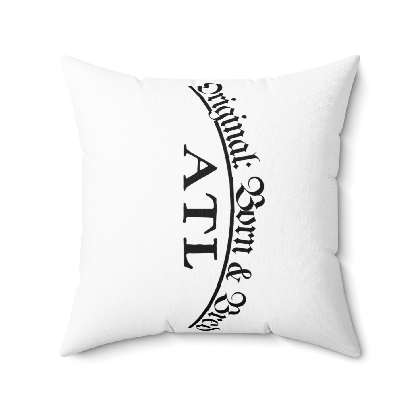 "Original-Atlanta Born & Bred" Square Pillow