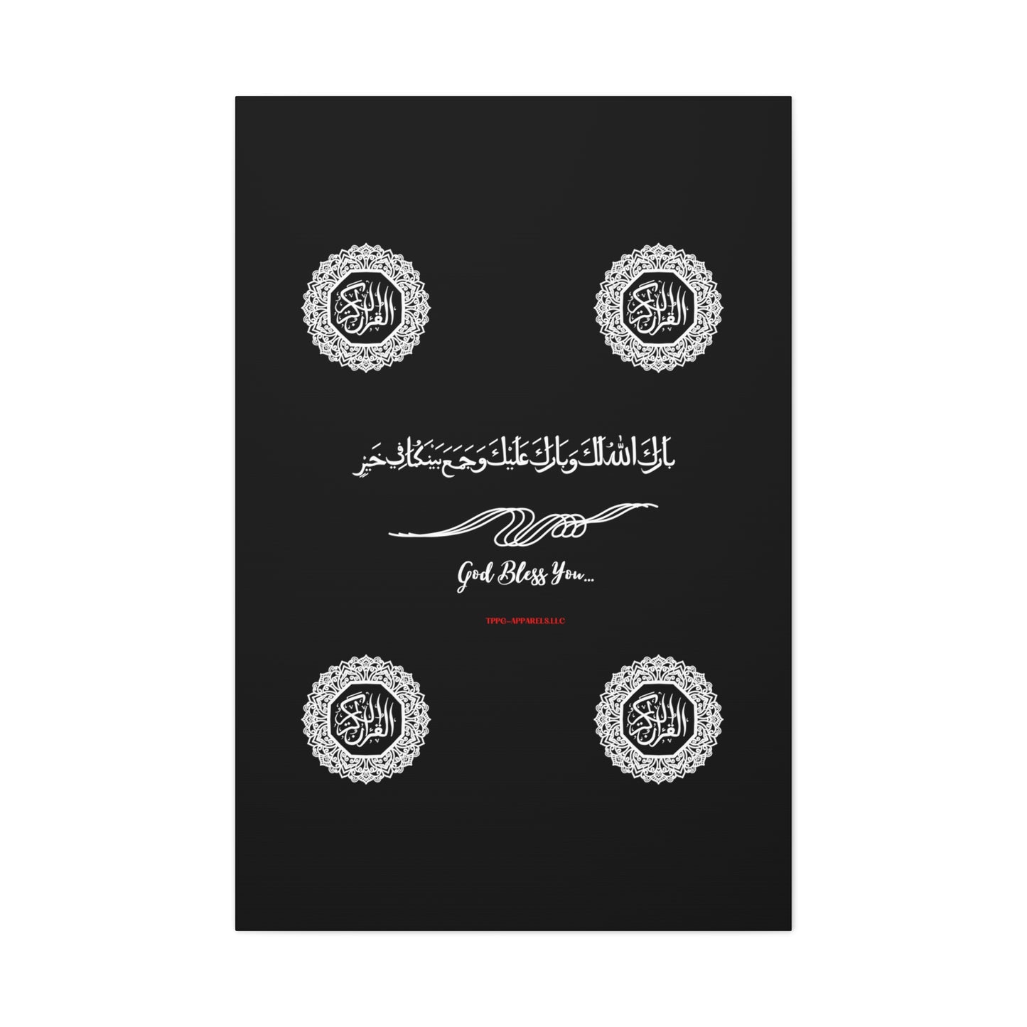 From our "TPPG Brand Arabic Faith Collection" - "Meaning:God Bless You.." Canvas Gallery Wraps