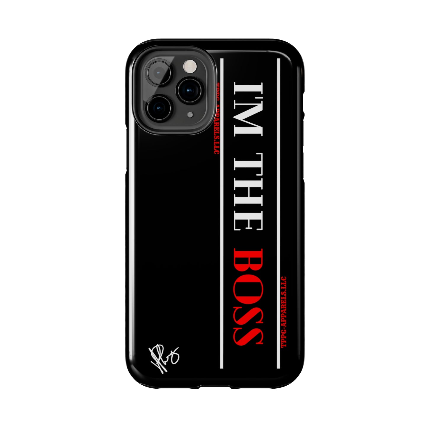 Our Design ("I'm the BOSS") Verision from the 'TPPG Collection' Line carries several sizes of the "iPhone Series" Tough Phone Cases