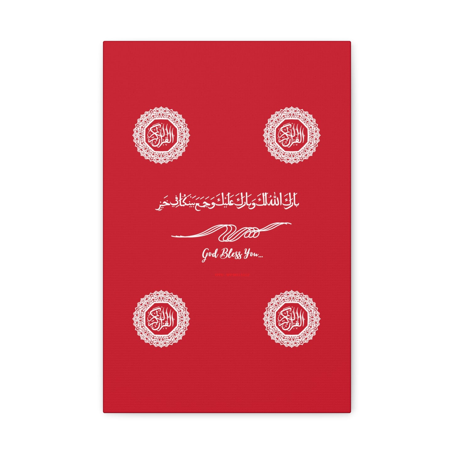 From our "TPPG Brand Arabic Faith Collection" - "Meaning:God Bless You.." Canvas Gallery Wraps in Red/White