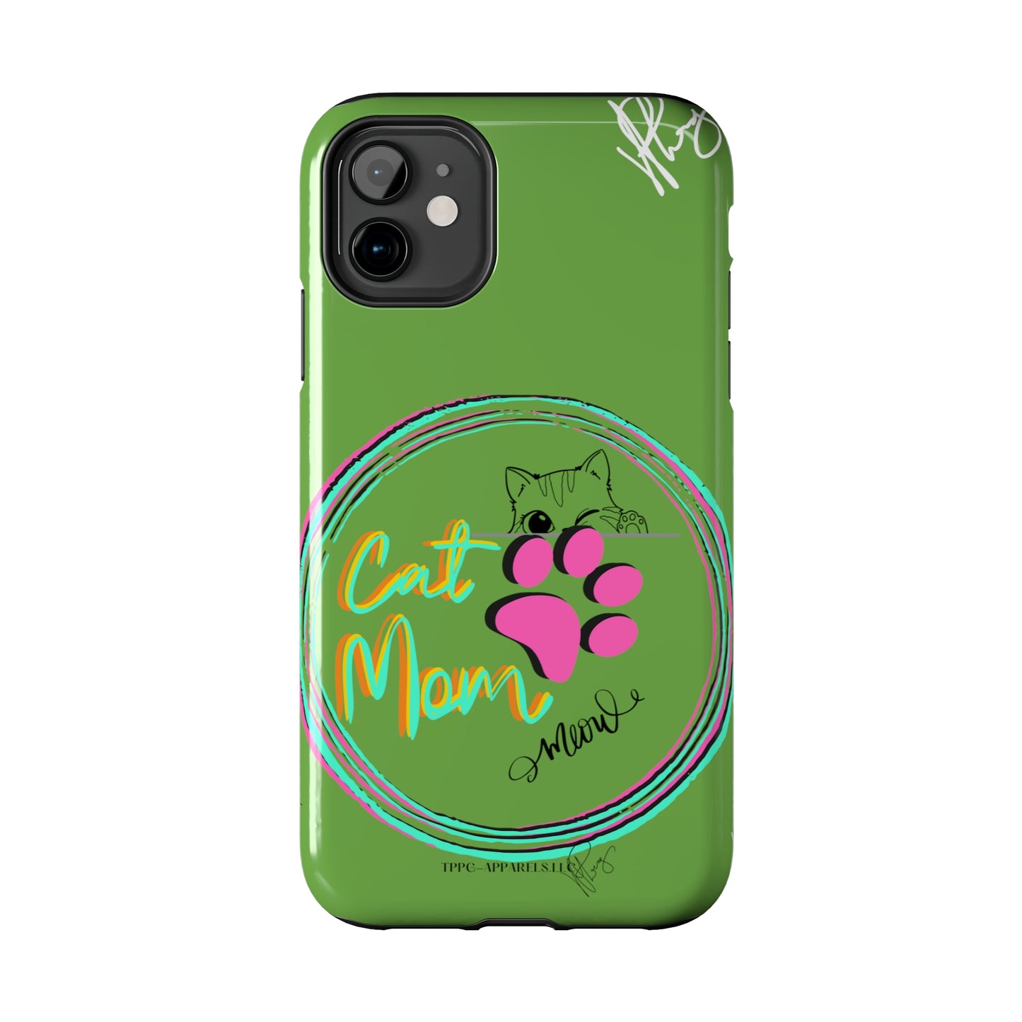 Guys here's another one of our Cutest "Cat Mom" Pet Designs (in a Light Green Base Color) Verision from the 'TPPG Collection' Line carries Several sizes of the "iPhone Series" Tough Phone Cases