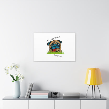 From our "TPPG Brand Pet Collection" ('HEY, I Rule This..")- Canvas Gallery Wraps - on White