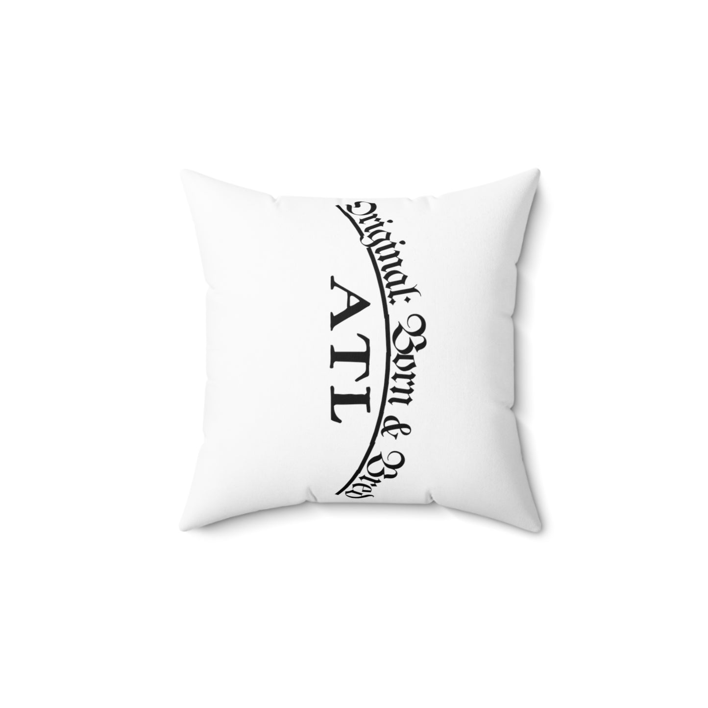 "Original-Atlanta Born & Bred" Square Pillow