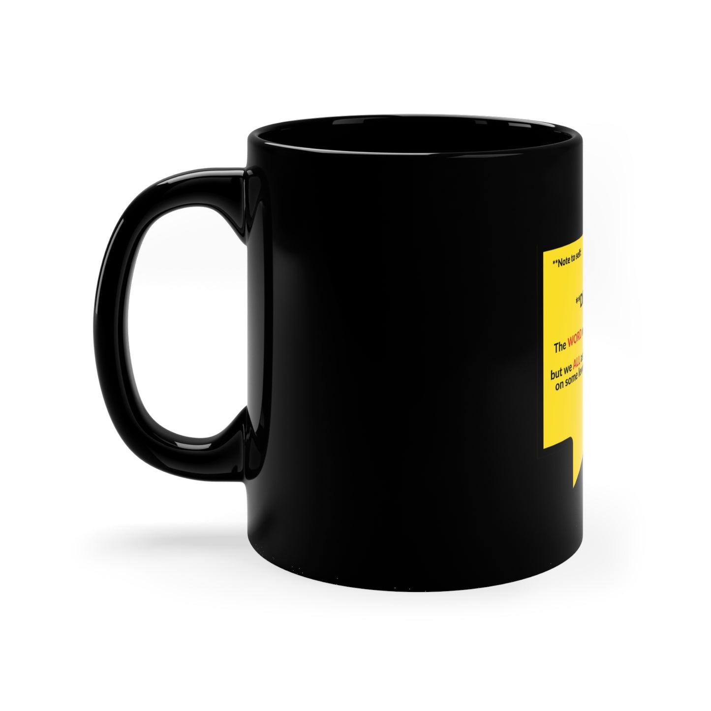 Sleek & Humorous "Yellow Card Collection-Note To Self" from the "TPPG-Apparels Brand" - 11oz Black Glossy Style Mug