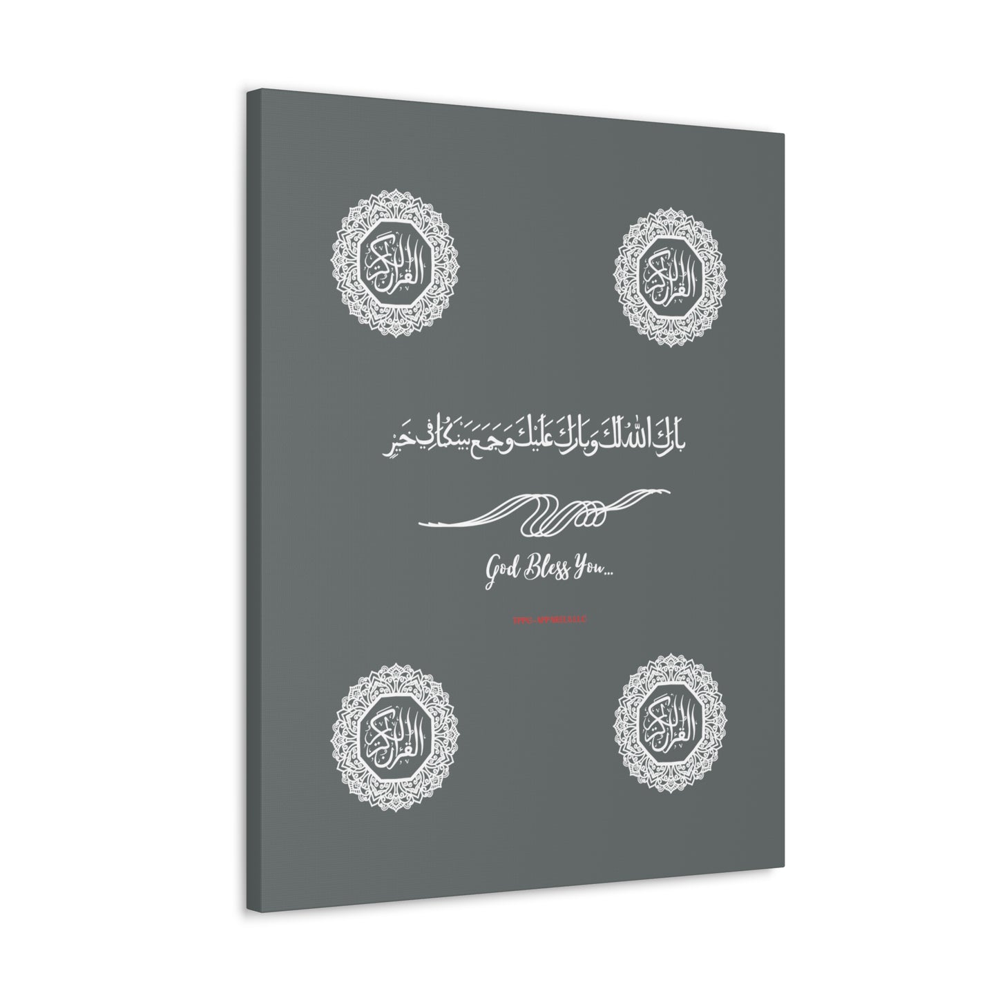 From our "TPPG Brand Arabic Faith Collection" - "Meaning:God Bless You.." Canvas Gallery Wraps in Grey/White