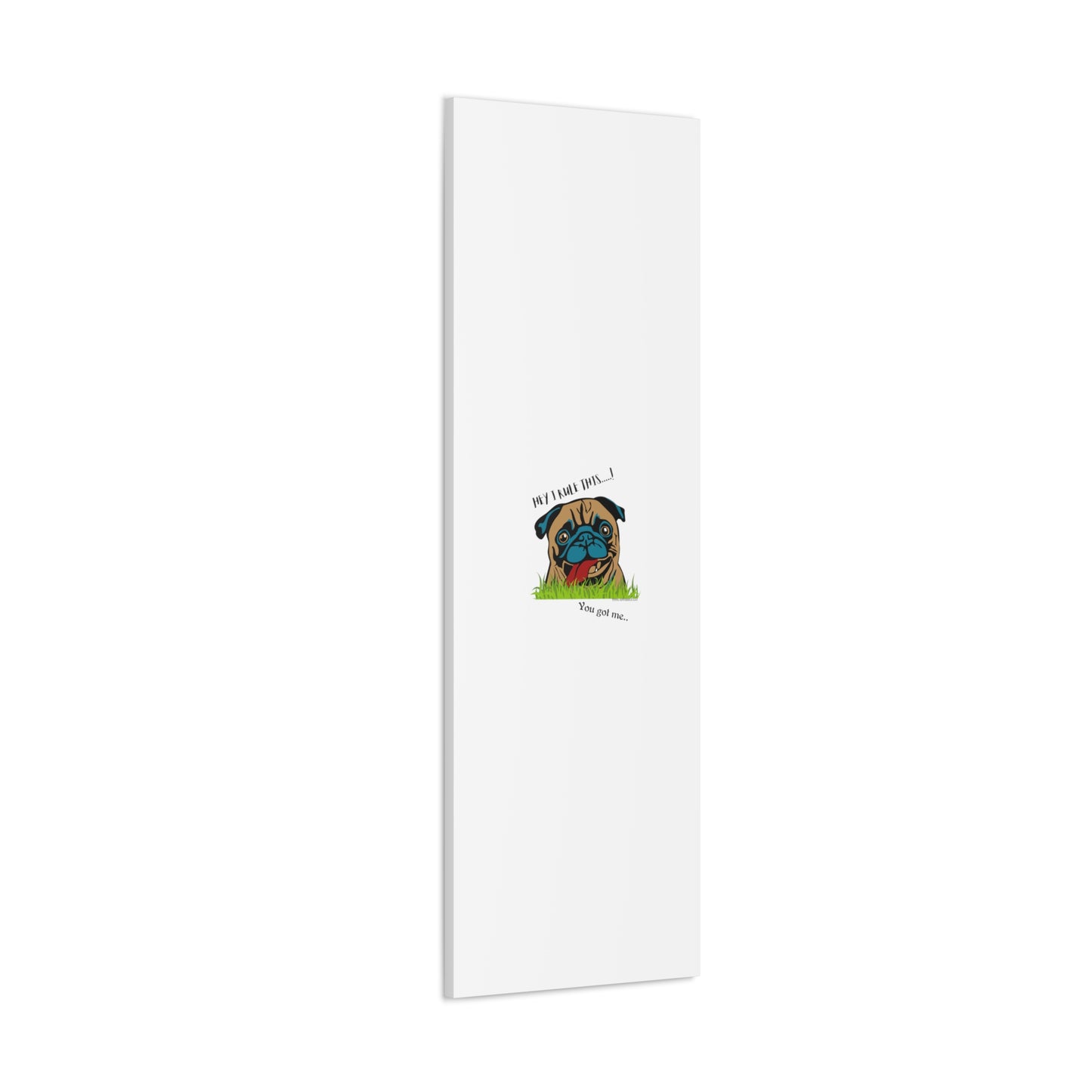 From our "TPPG Brand Pet Collection" ('HEY, I Rule This..")- Canvas Gallery Wraps - on White