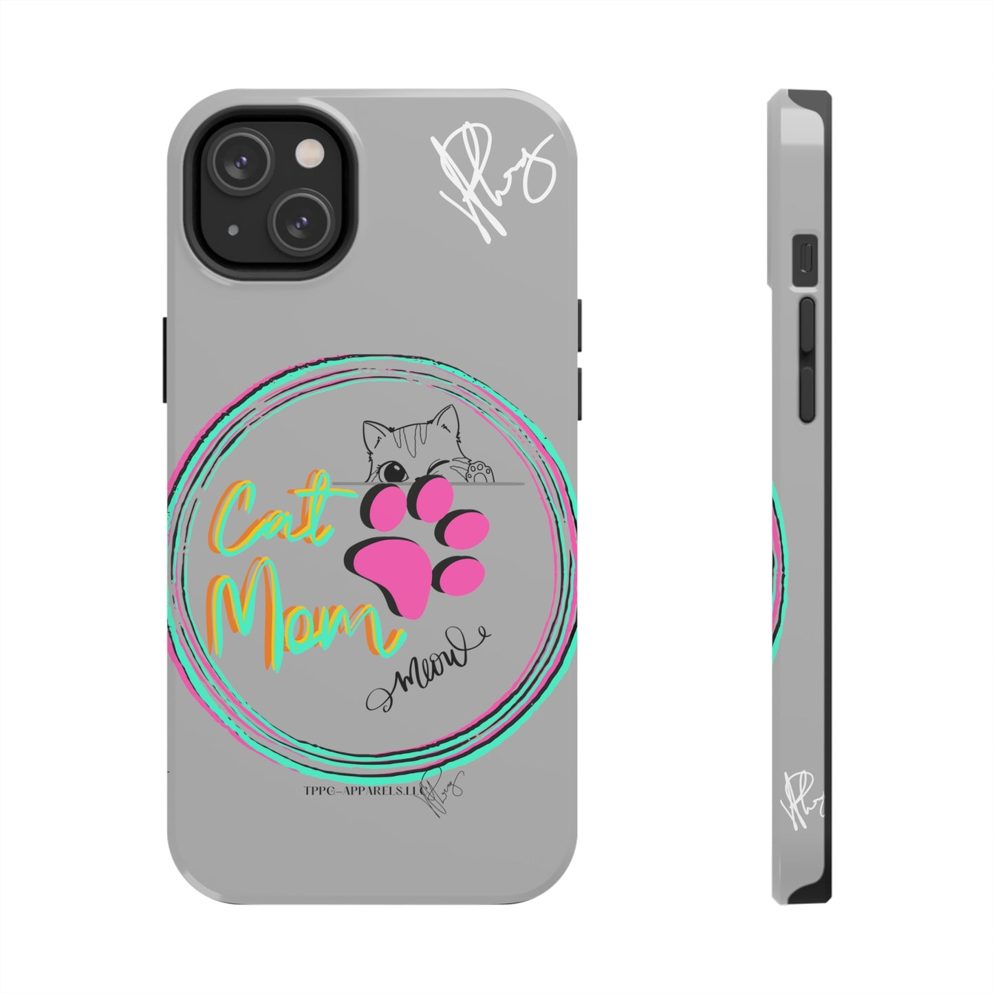 Here is another one of our Cutest "Cat Mom" Pet Designs (in a Light Grey Base Color) Verision from the 'TPPG Collection' Line carries Several sizes of the "iPhone Series" Tough Phone Cases