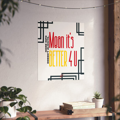 Vertical Poster "It’s Better 4U" (Matte)