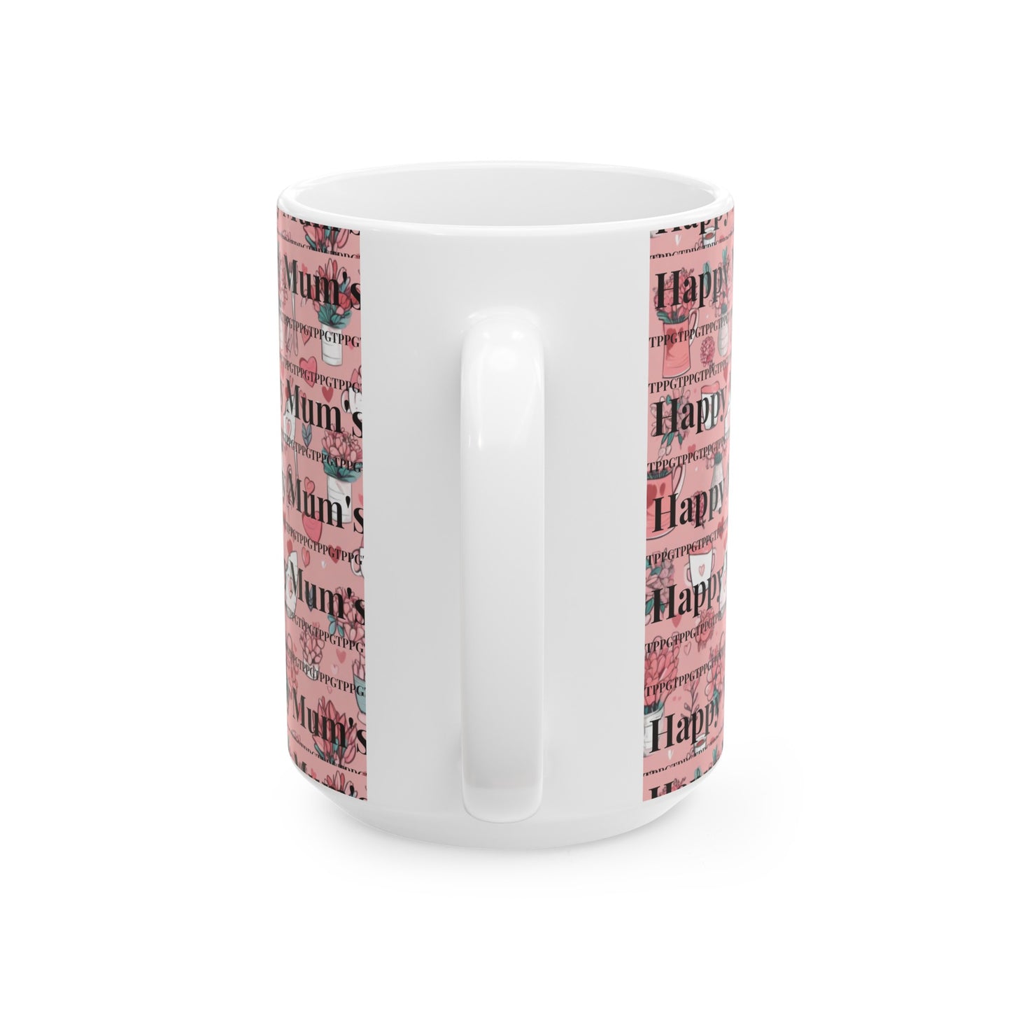 Pink Pattern "Happy Mum's Day" Ceramic Mug/Cup -11oz * 15oz