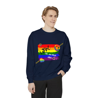 Unisex "Love All as God Did" Sweatshirt