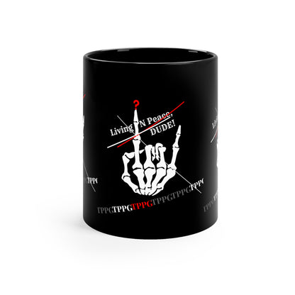 Sleek & Humorous 11oz Black "Living N Peace-DUDE"  Glossy Style Mug - from the 'TPPG-Apparels' Brand Collection