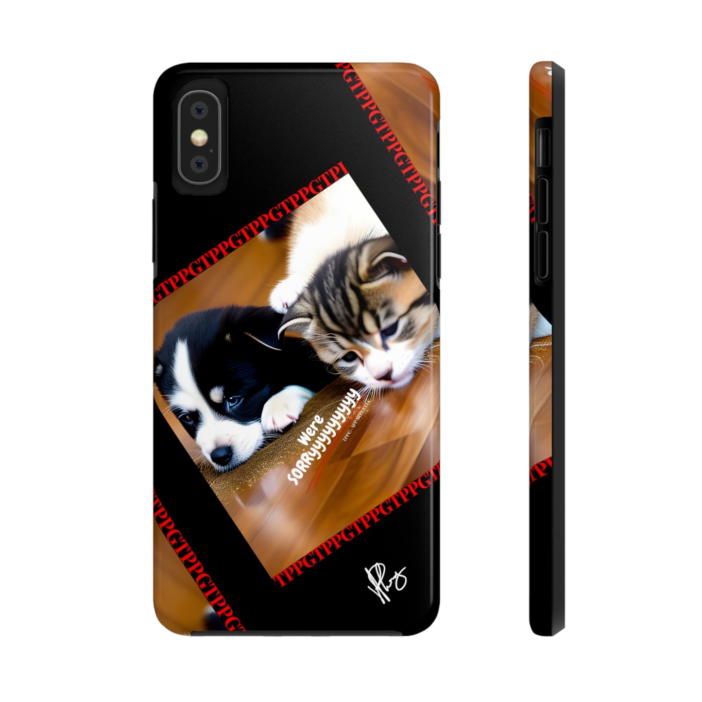 Our Cutest Pet Design ("We're Sorryyyy") Verision from the 'TPPG Collection' Line carries several sizes of the "iPhone Series" Tough Phone Cases