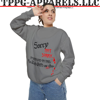 Unisex "SORRY- Not Sorry" Sweatshirt