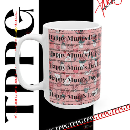 Pink Pattern "Happy Mum's Day" Ceramic Mug/Cup -11oz * 15oz