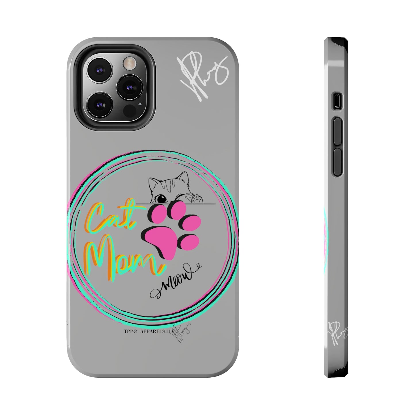 Here is another one of our Cutest "Cat Mom" Pet Designs (in a Light Grey Base Color) Verision from the 'TPPG Collection' Line carries Several sizes of the "iPhone Series" Tough Phone Cases