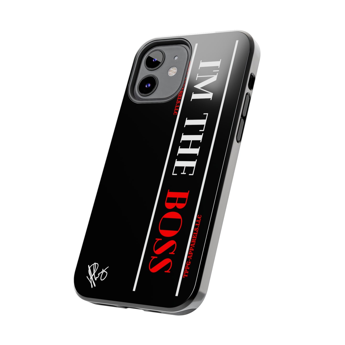 Our Design ("I'm the BOSS") Verision from the 'TPPG Collection' Line carries several sizes of the "iPhone Series" Tough Phone Cases