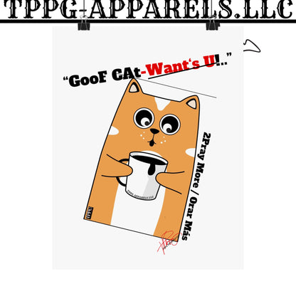 Vertical "GooF CAt" Matte Posters