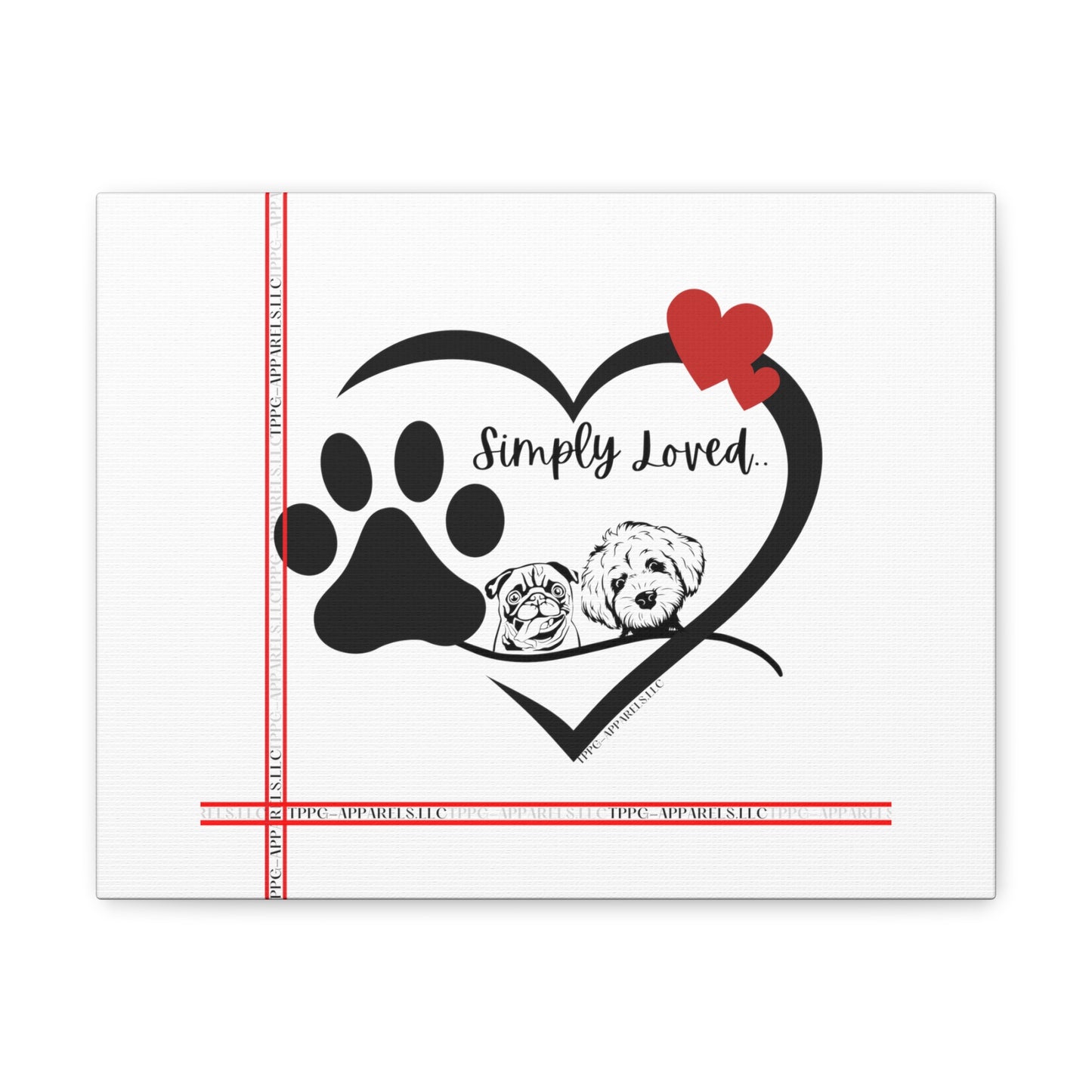 From our "TPPG Brand Pet Collection" - Canvas Gallery Wraps " Simply Loved"- in White