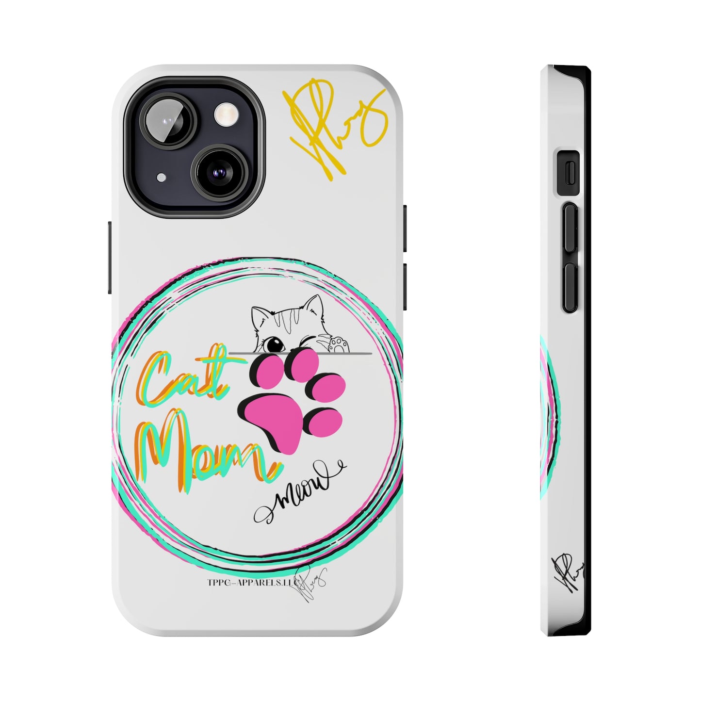 Guys Another one of our Cutest "Cat Mom" Pet Designs (in a White Base Color) Verision from the 'TPPG Collection' Line carries Several sizes of the "iPhone Series" Tough Phone Cases