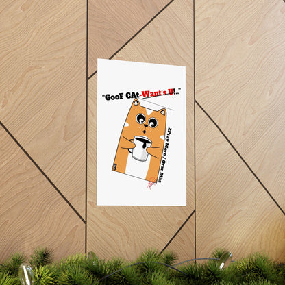 Vertical "GooF CAt" Matte Posters