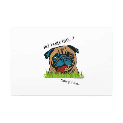 From our "TPPG Brand Pet Collection" ('HEY, I Rule This..")- Canvas Gallery Wraps - on White