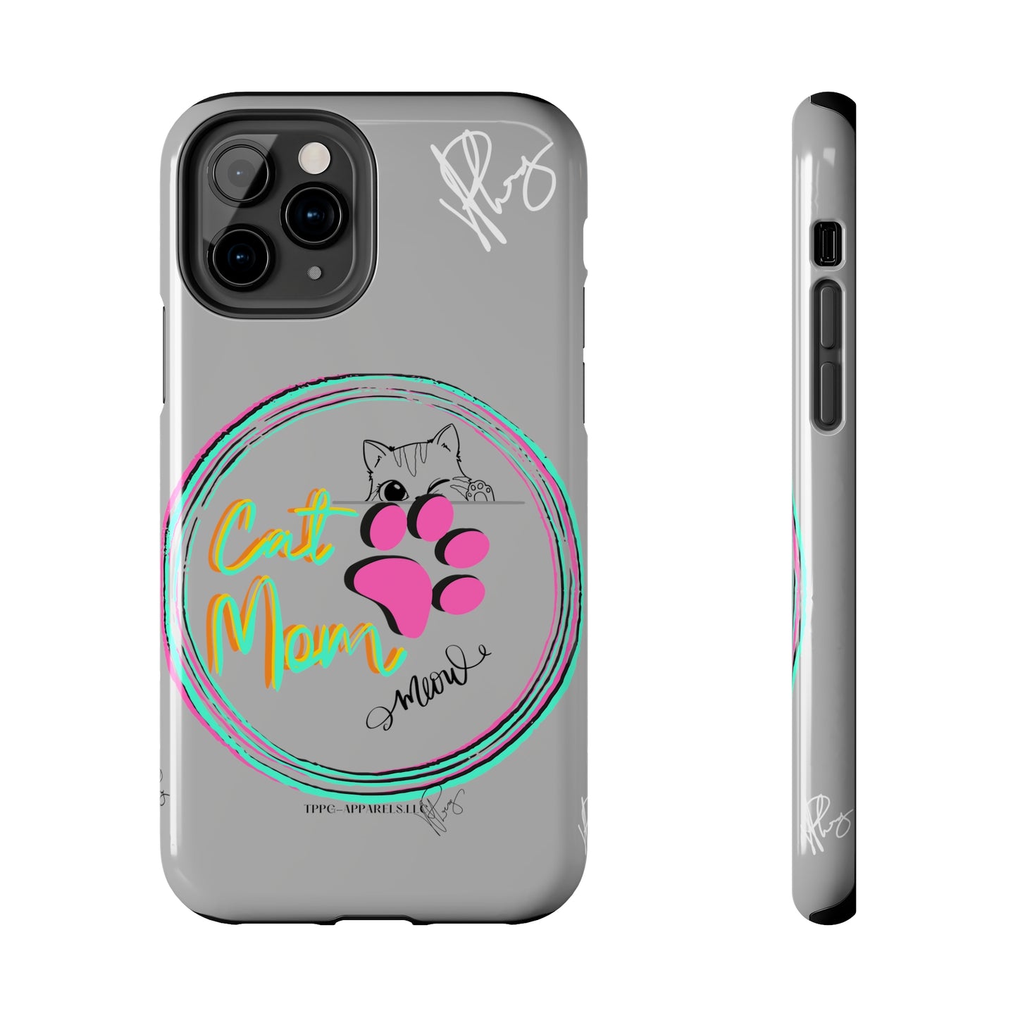 Here is another one of our Cutest "Cat Mom" Pet Designs (in a Light Grey Base Color) Verision from the 'TPPG Collection' Line carries Several sizes of the "iPhone Series" Tough Phone Cases