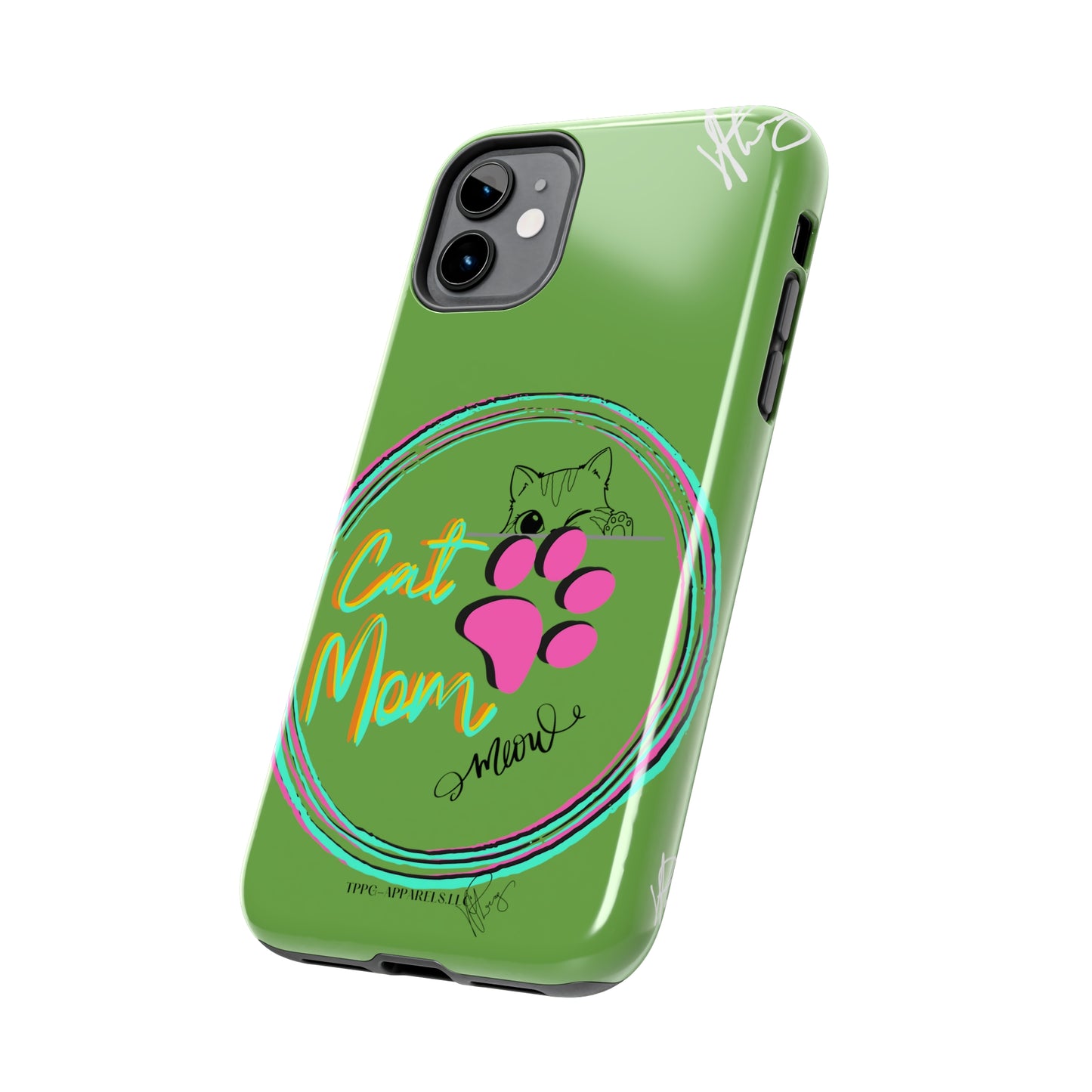 Guys here's another one of our Cutest "Cat Mom" Pet Designs (in a Light Green Base Color) Verision from the 'TPPG Collection' Line carries Several sizes of the "iPhone Series" Tough Phone Cases