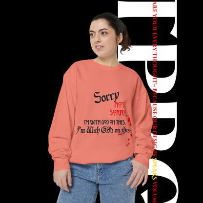 Unisex "SORRY- Not Sorry" Sweatshirt