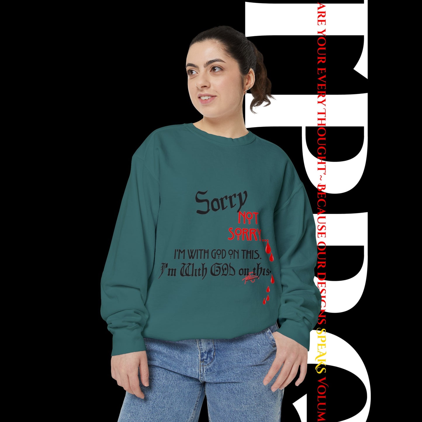 Unisex "SORRY- Not Sorry" Sweatshirt