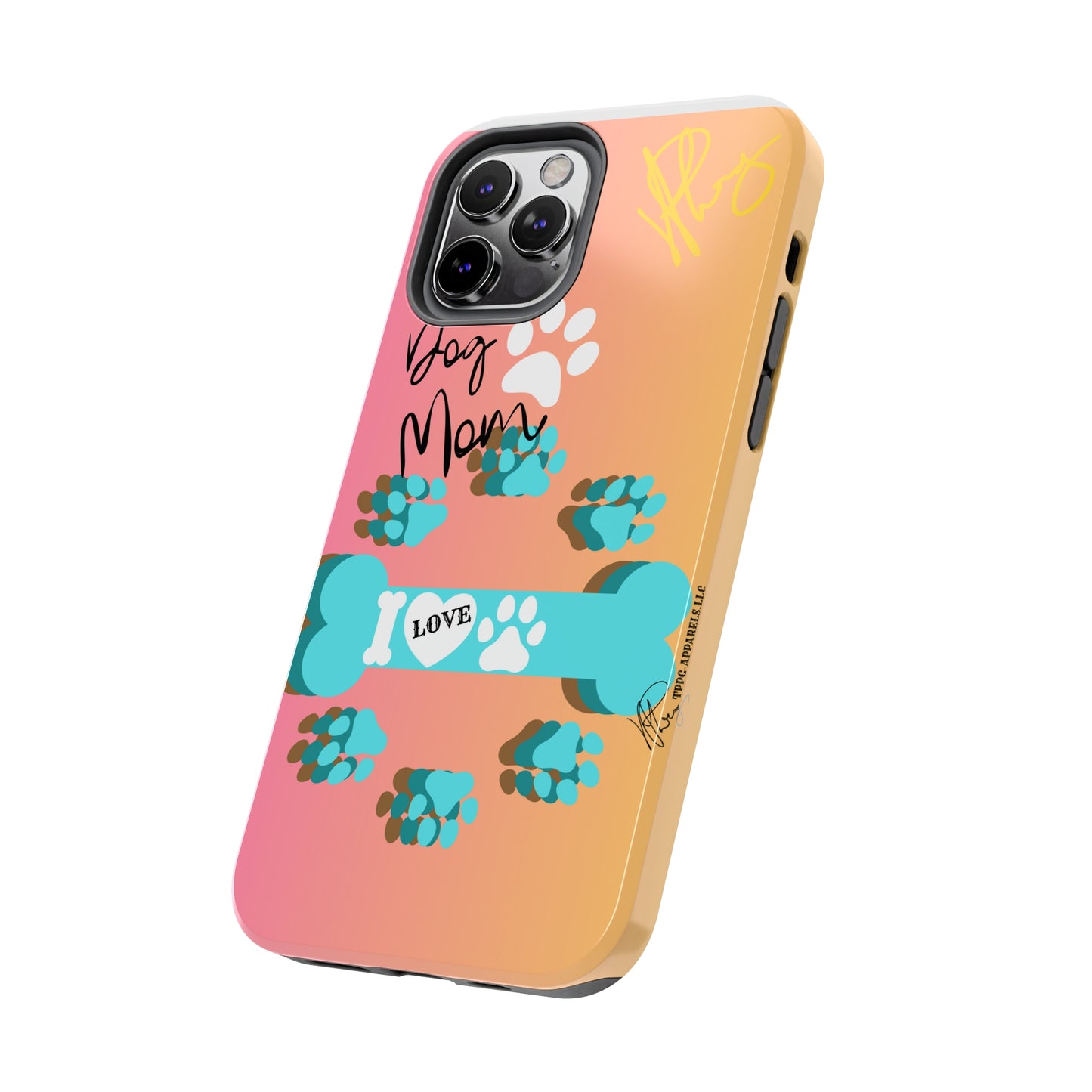 One of our Cutest "Dog Mom" Pet Designs (in a Multi-Colored Base Color) Verision from the 'TPPG Collection' Line carries Several sizes of the "iPhone Series" Tough Phone Cases