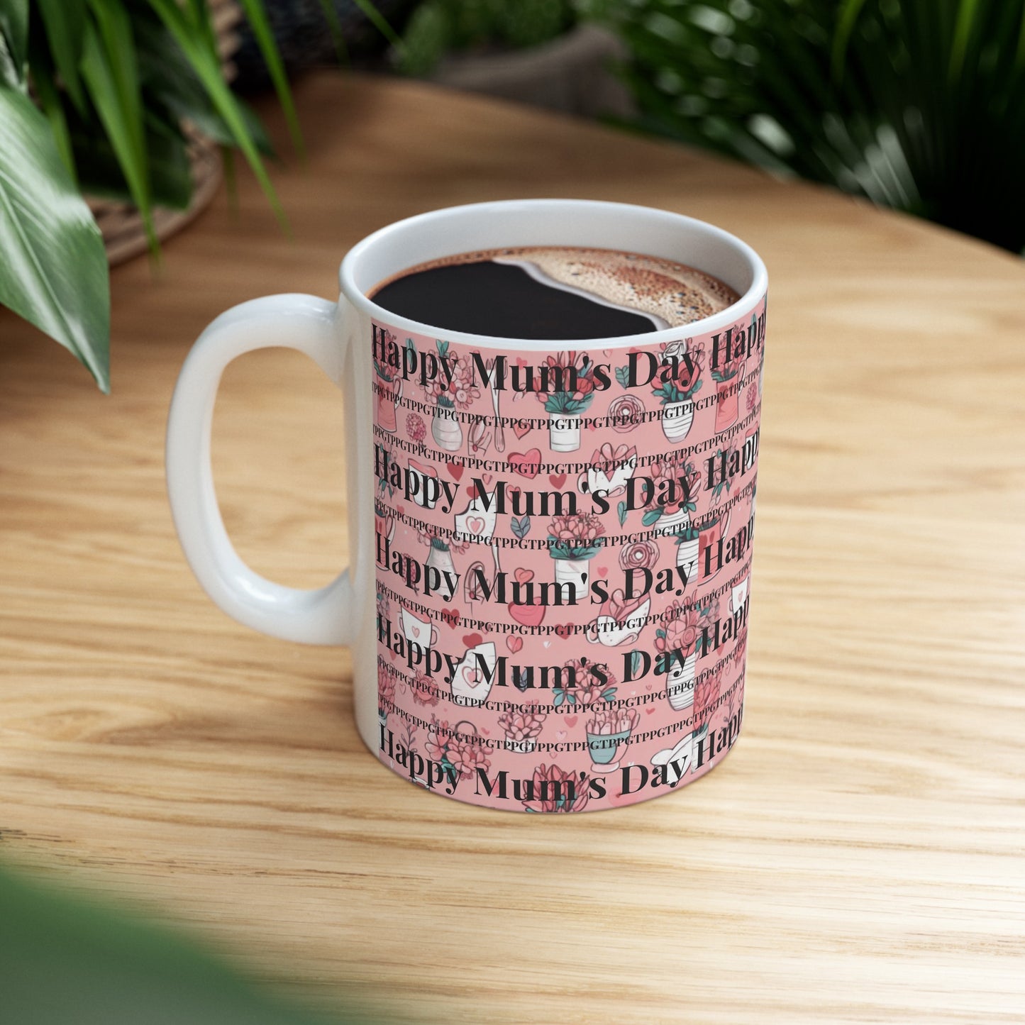 Pink Pattern "Happy Mum's Day" Ceramic Mug/Cup -11oz * 15oz