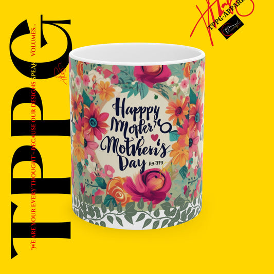 Bold Floral "Happy Mother's Day" Ceramic Mug -11oz & 15oz