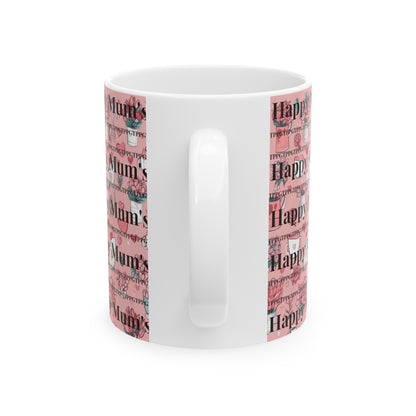 Pink Pattern "Happy Mum's Day" Ceramic Mug/Cup -11oz * 15oz