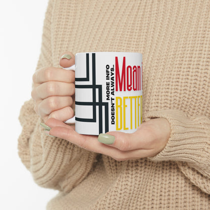 Ceramic "It's Better 4U" Mug/Cup (11oz & 15oz)