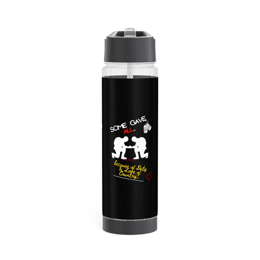 Clear 25oz Millitary Style Design -'Some Gave ALL..' INFUSER Water Bottle by the "TPPG-Apparels Brand" Millitary Collection