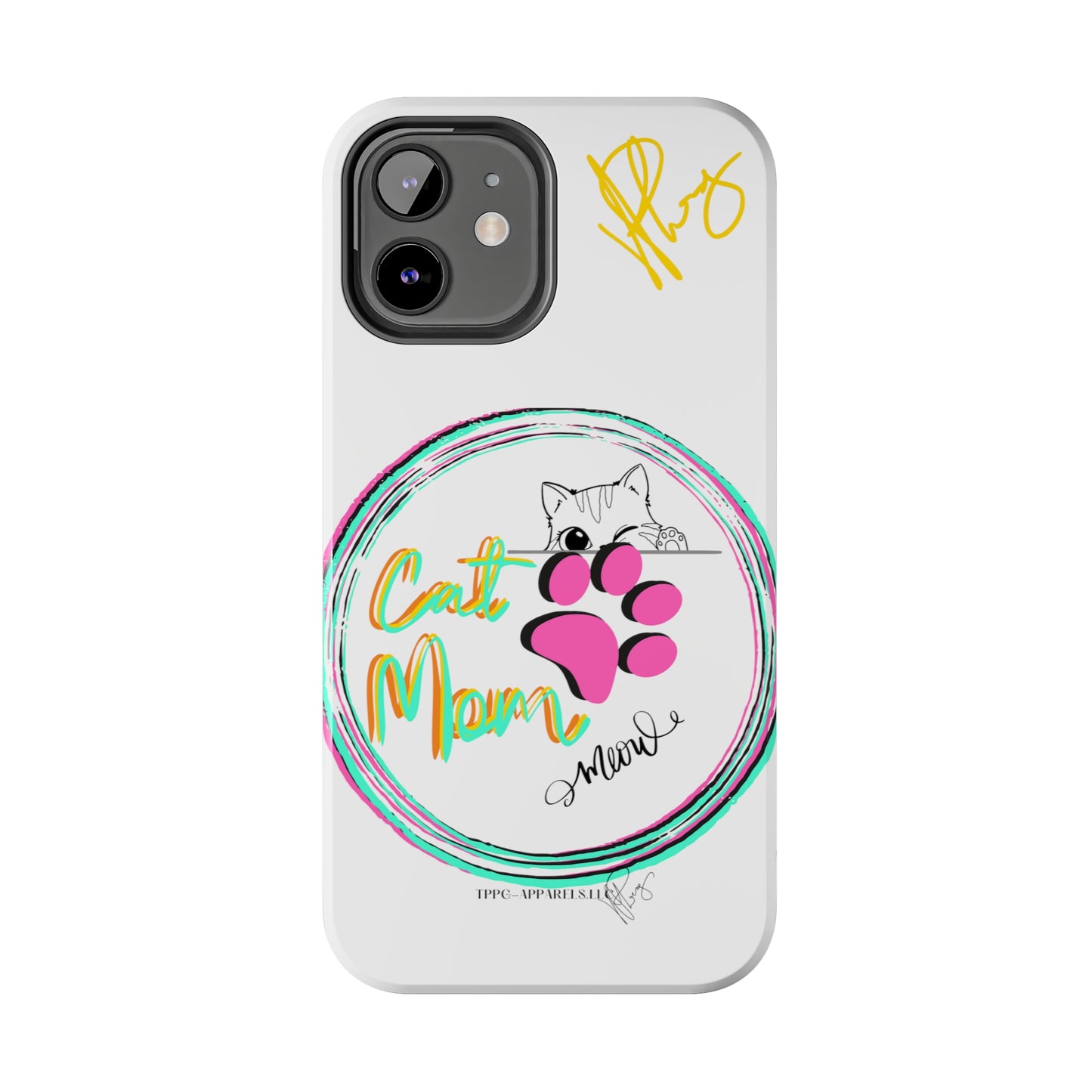 Guys Another one of our Cutest "Cat Mom" Pet Designs (in a White Base Color) Verision from the 'TPPG Collection' Line carries Several sizes of the "iPhone Series" Tough Phone Cases