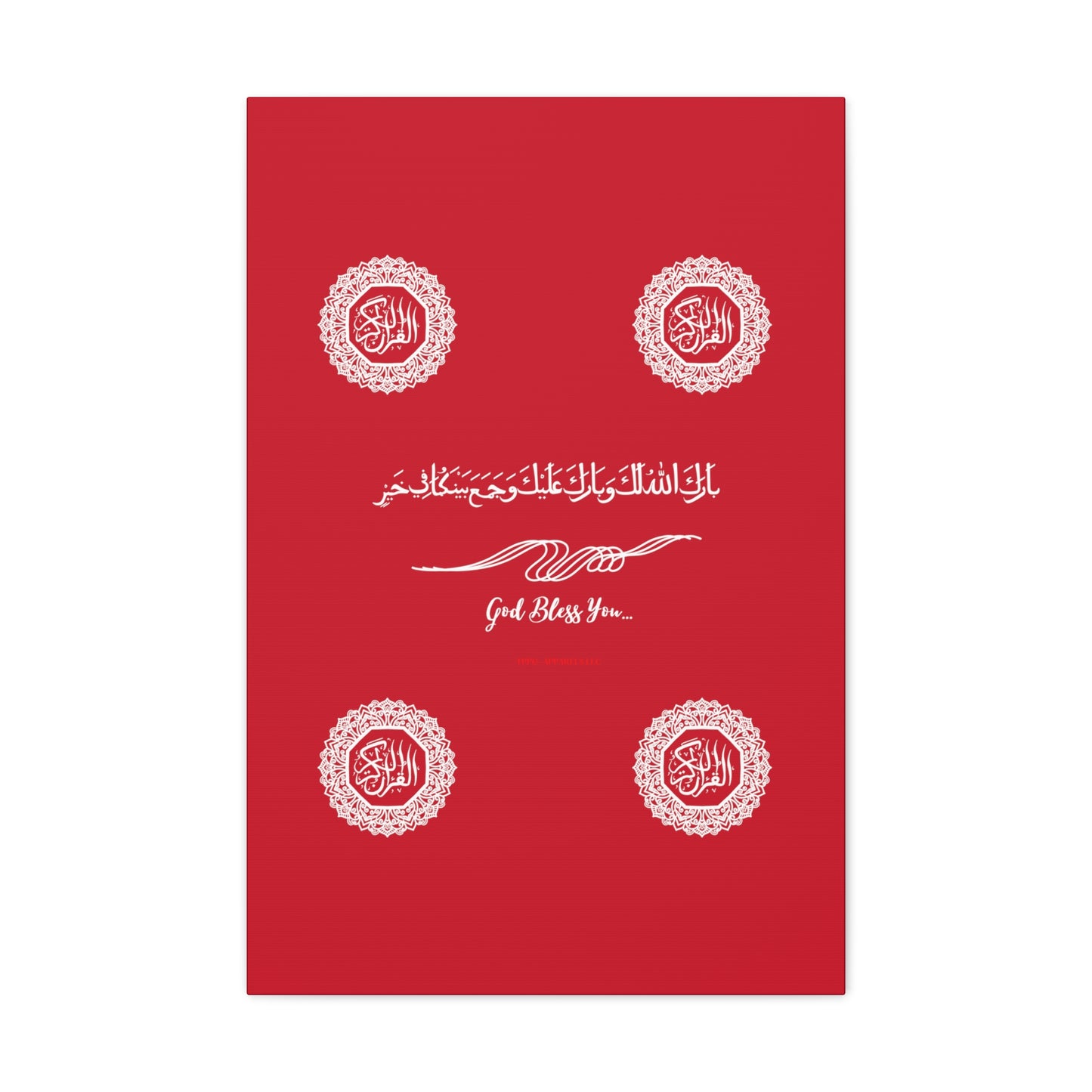 From our "TPPG Brand Arabic Faith Collection" - "Meaning:God Bless You.." Canvas Gallery Wraps in Red/White