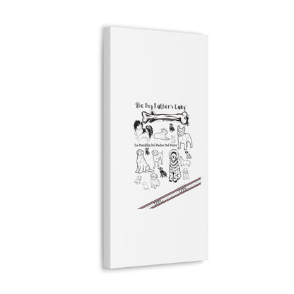 From our "TPPG Brand Pet Collection" - Canvas Gallery Wraps " The Dog FATHER'S Gang.."- on White