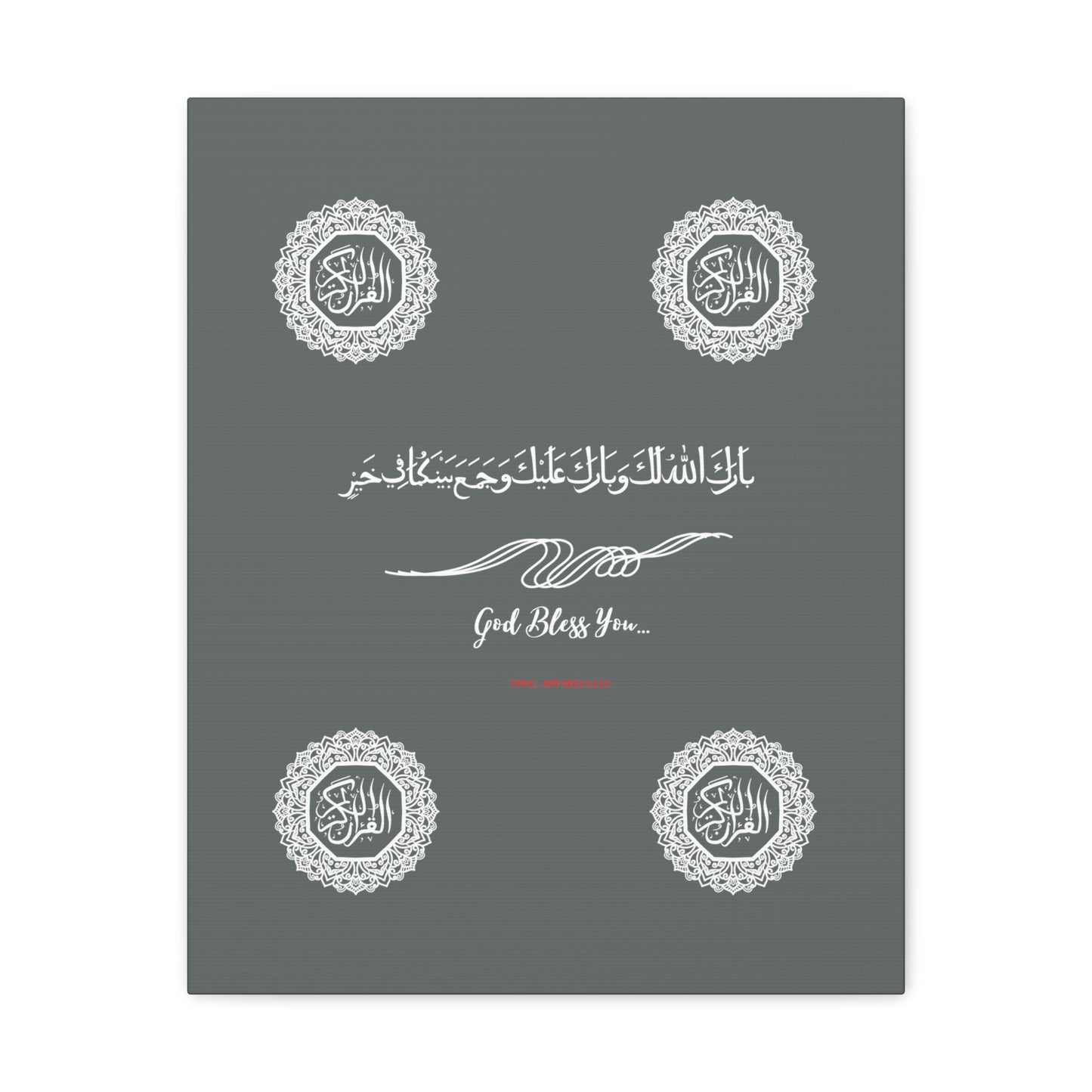 From our "TPPG Brand Arabic Faith Collection" - "Meaning:God Bless You.." Canvas Gallery Wraps in Grey/White