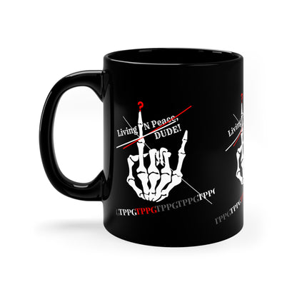 Sleek & Humorous 11oz Black "Living N Peace-DUDE"  Glossy Style Mug - from the 'TPPG-Apparels' Brand Collection