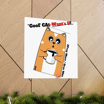 Vertical "GooF CAt" Matte Posters