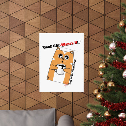 Vertical "GooF CAt" Matte Posters