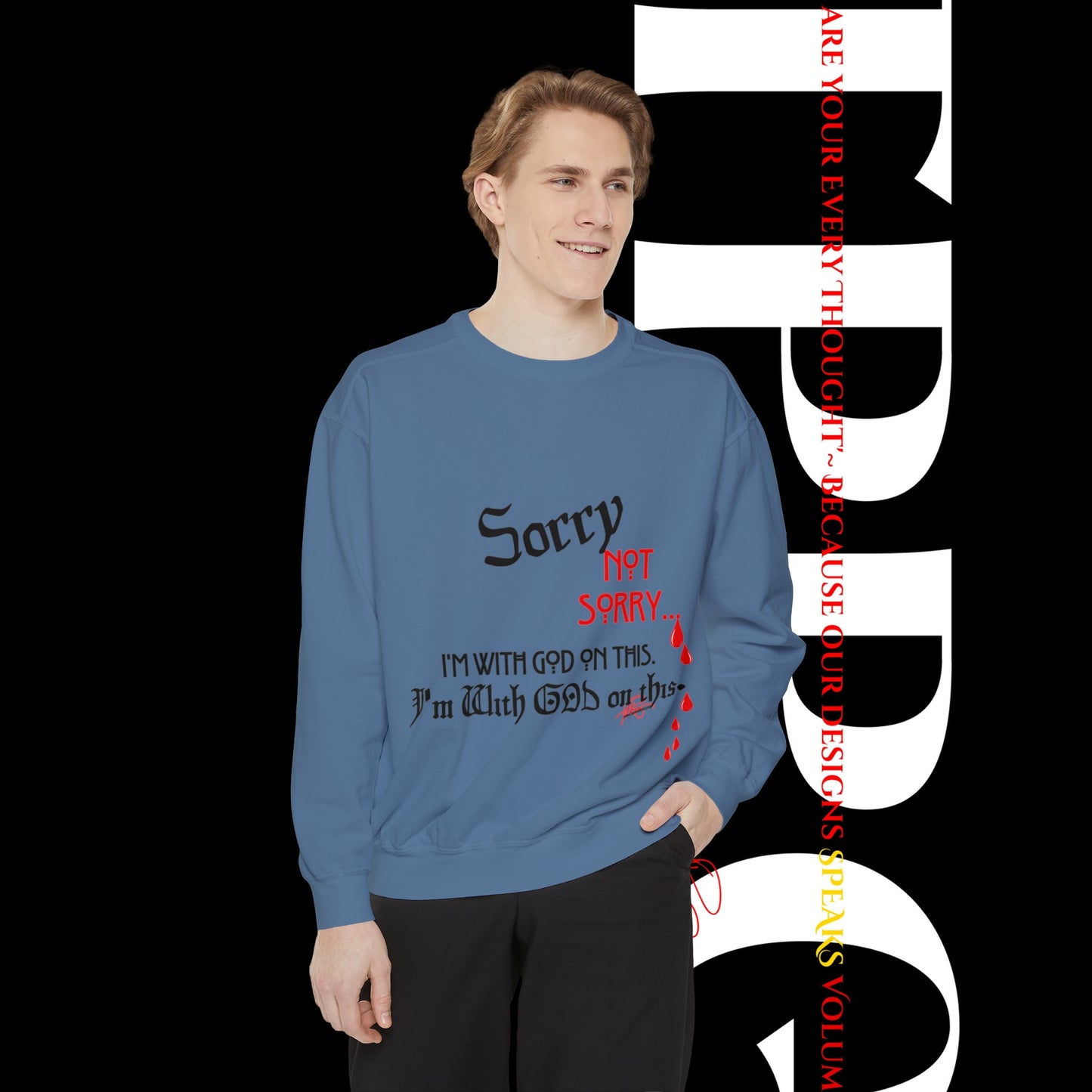 Unisex "SORRY- Not Sorry" Sweatshirt