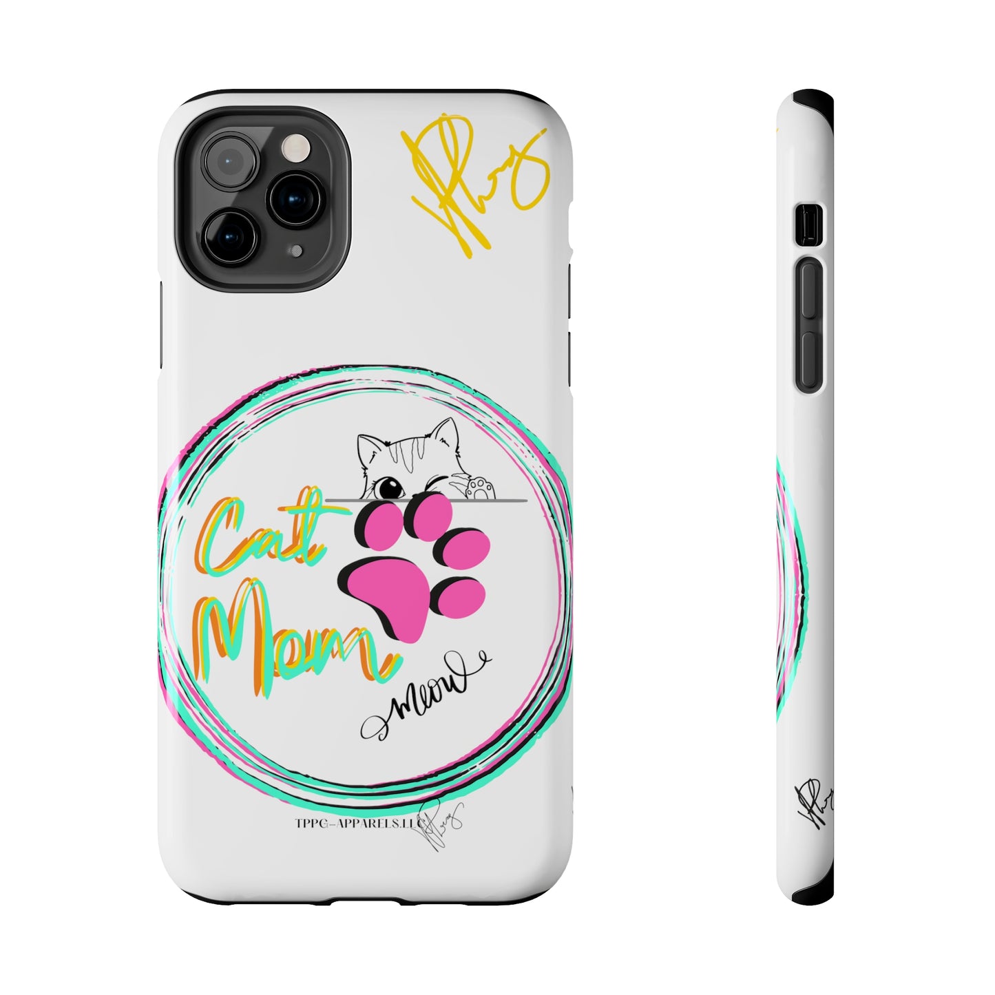 Guys Another one of our Cutest "Cat Mom" Pet Designs (in a White Base Color) Verision from the 'TPPG Collection' Line carries Several sizes of the "iPhone Series" Tough Phone Cases