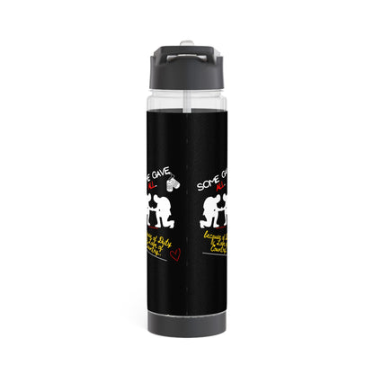 Clear 25oz Millitary Style Design -'Some Gave ALL..' INFUSER Water Bottle by the "TPPG-Apparels Brand" Millitary Collection