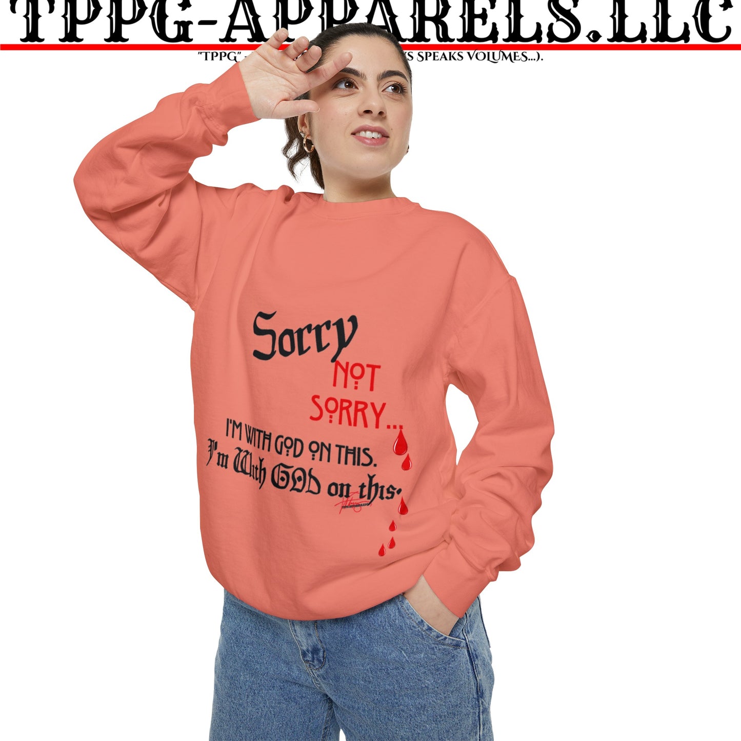 Unisex "SORRY- Not Sorry" Sweatshirt