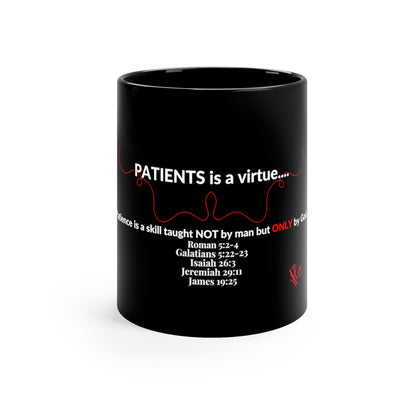 Sleek Style ('Patients Is A Virture') "TPPG Brand" Designer Style from the "TPPG-Apparels Brand" - 11oz Black Glossy Style Mug