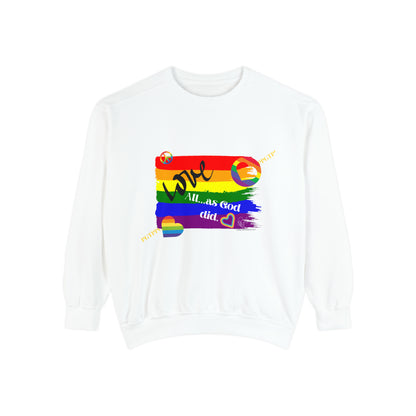 Unisex "Love All as God Did" Sweatshirt