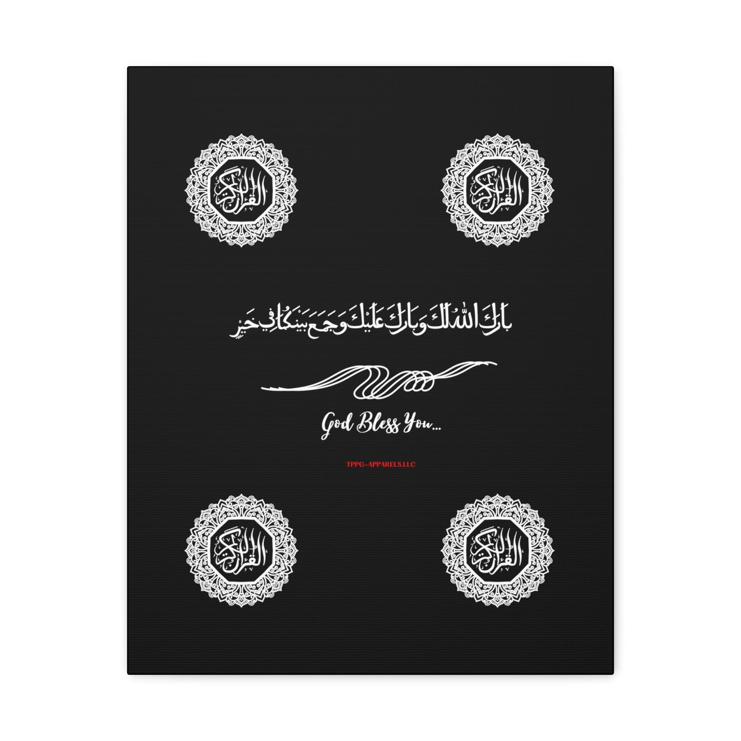 From our "TPPG Brand Arabic Faith Collection" - "Meaning:God Bless You.." Canvas Gallery Wraps