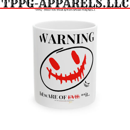 'Warning-evil" Ceramic Mug/Cup (11oz & 15oz)